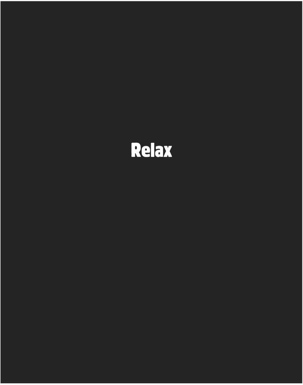 Relax