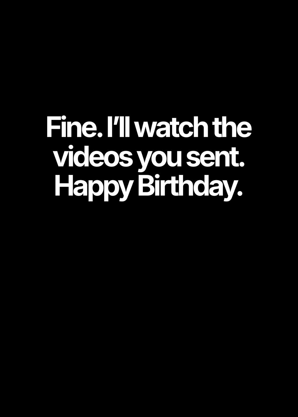 Fine I'll Watch